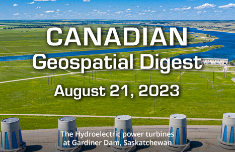 Canadian Geospatial Digest Aug 21, 2023