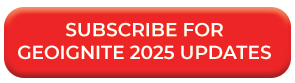 Subscribe for update GeoIgnite 2025