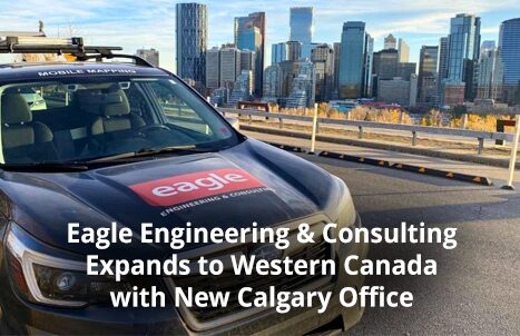 Eagle Engineering & Consulting Expands to Western Canada with New Calgary Office