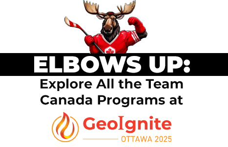 Elbows up Team canada programs at GeoIgnite 2025|