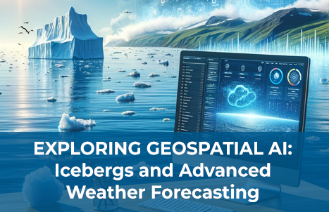 Exploring-Geospatial-AI Icebergs and weather forcasting