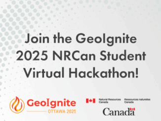 Join the GeoIgnite 2025 NRCan Student Virtual Hackathon|NRCan-Student-Virtual-Hackathon