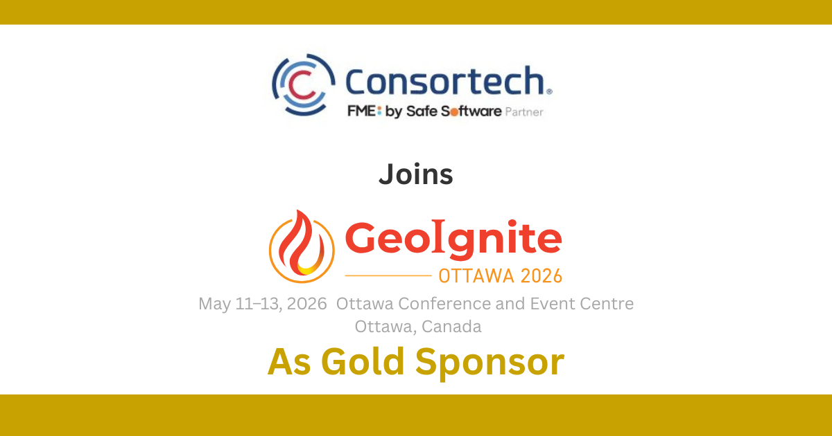 GoGeomatics - Consortech, an FME by Safe Software Partner, Joins GeoIgnite 2026 as a Gold Sponsor