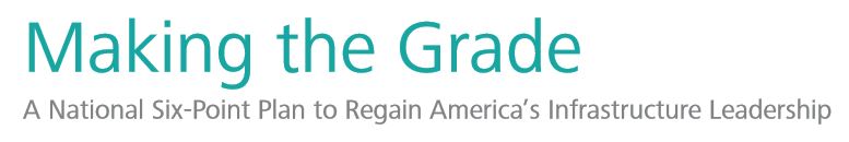 Making the grade a six-point plan to regain infrastructure leadership