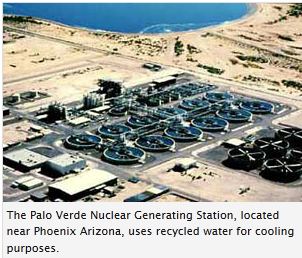 Palo Verde Nuclear oower plant used recycled water for cooling